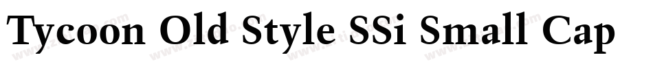 Tycoon Old Style SSi Small Caps字体转换